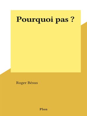 cover image of Pourquoi pas ?